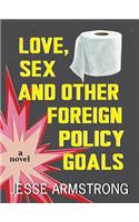 Love, Sex and Other Foreign Policy Goals