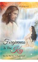 Forgiveness Is The Key