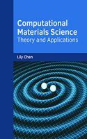 Computational Materials Science: Theory and Applications