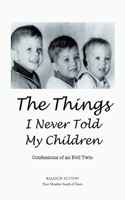 Things I Never Told My Children