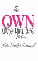 The Own Who You Are Keto Tracker Journal