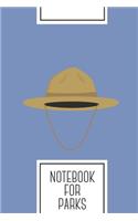 Notebook for Parks: Lined Journal with Brown park ranger hat Design - Cool Gift for a friend or family who loves people presents! - 6x9" - 180 White lined pages - You C