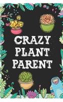 Crazy plant Parent