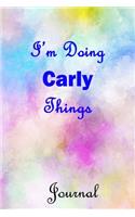 I'm Doing Carly Things Journal: Carly First Name Personalized Journal 6x9 Notebook, Wide Ruled (Lined) blank pages, Cute Pastel Notepad, Watercolor Cover for Girls and Women