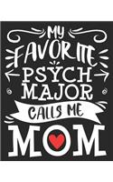 My Favorite Psych Major Calls Me Mom