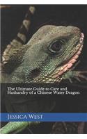 The Ultimate Guide to Care and Husbandry of a Chinese Water Dragon