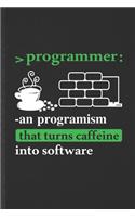 Programmer an Progranism That Turns Caffeine into Software