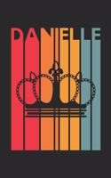 Danielle: Vintage Custom Personalized Lined Name Notebook, Diary, Journal - Retro Birthday, Christmas Gifts for Daughter, Niece, Sister, Mom, Mother: Medium C