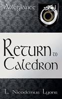 Return to Caledron: (6 Allegiance, Book 6)