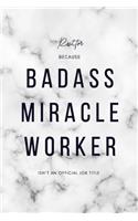 Realtor Because Badass Miracle Worker Isn't an Official Job Title: 6x9" Lined Marble Matte Cover Notebook/Journal Funny Gift Idea For Realtors, Real Estate Agents
