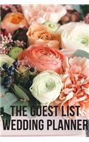 The Guest List Wedding Planner: Notebook, Journal Diary ( 110 Pages, The Guest List Wedding Planner, 6x9)