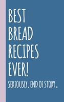 Best Bread Recipes Ever