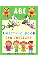 ABC Coloring Book FOR TODDLERS: For Preschool Kids and Toddlers Alphabet ABC Coloring Book, Learn the Alphabet Letters from A to Z with Fun