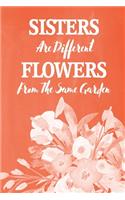Pastel Chalkboard Journal - Sisters Are Different Flowers From The Same Garden (Burnt Orange): 100 page 6" x 9" Ruled Notebook: Inspirational Journal, Blank Notebook, Blank Journal, Lined Notebook, Blank Diary(3 Pastel Chalkboard Notebook Journals-Sisters)