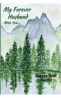 Spouse Grief Journal My Forever Husband, Miss You