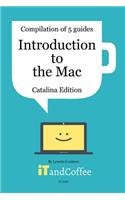Introduction to the Mac (Catalina Edition) - A Great Set of 5 User Guides: Learn the basics & lots of great tips about the Mac, including managing photos.