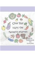 Chef Ray Visits the Farmers Market
