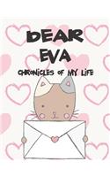 Dear Eva, Chronicles of My Life: Girls Journals and Diaries(1 Preserve the Memory)
