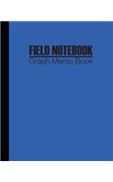 Field Notebook: Diary Composition Graph Memo Book Squares Quad Rule Writing for Kids Students and Teachers