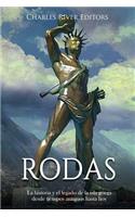 Rodas: La historia y el legado de la isla griega desde tiempos antiguos hasta hoy