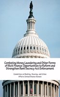 Combating Money Laundering and Other Forms of Illicit Finance