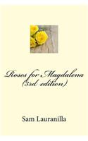 Roses for Magdalena (3rd edition)