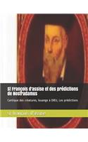 St François d'Assise Et Des Prédictions de Nostradamus: Cantique Des Créatures, Louange À Dieu, Les Prédictions