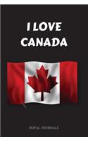 I Love Canada: Journal Notebook, 6 x 9 inch lined pages