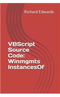 VBScript Source Code: Winmgmts InstancesOf