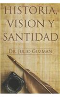 Historia, Visión y Santidad.