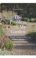 The Problem with My Garden