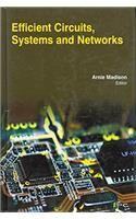 EFFICIENT CIRCUITS, SYSTEMS AND NETWORKS