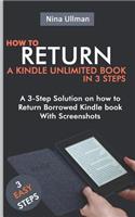 How to Return a Kindle Unlimited Book in 3 Steps: A 3-Step Solution on how to Return Borrowed Kindle book With Screenshots