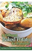 A Different Baked Potato for Everyday!