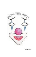 Within These Walls