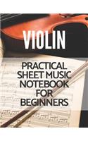 Violin Practical Sheet Music Notebook for Beginners