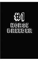 #1 Horse Breeder: Blank Lined Composition Notebook Journals to Write in