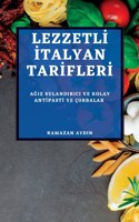 Lezzetlİ İtalyan Tarİflerİ 2022