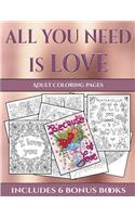 Adult Coloring Pages (All You Need is Love)