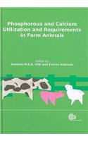 Phosphorus and Calcium Utilization and Requirements in Farm Animals