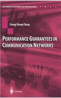 Performance Guarantees in Communication Networks