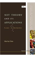 Net Theory And Its Applications: Flows In Networks: (1 Series in Electrical and Computer Engineering)