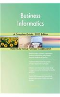 Business Informatics A Complete Guide - 2020 Edition
