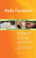 Media Foundation A Complete Guide - 2020 Edition