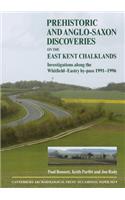 Prehistoric and Anglo-Saxon Discoveries on the East Kent Chalklands