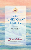 The Unknown Reality, Volume Two: A Seth Book(A Seth Book)