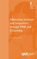 Addressing Inclusion and Inequalities through PSHE and Citizenship