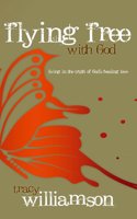 Flying Free with God