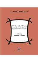 Studies in the History of Mathematical Logic
