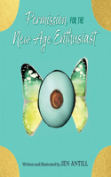 Permission for the New Age Enthusiast
